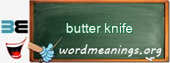 WordMeaning blackboard for butter knife